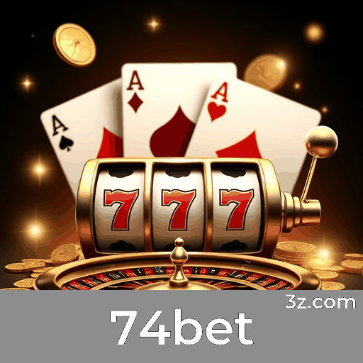 74bet: Estável, Seguro e Otimizado para o Brasil